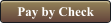 Pay by Check